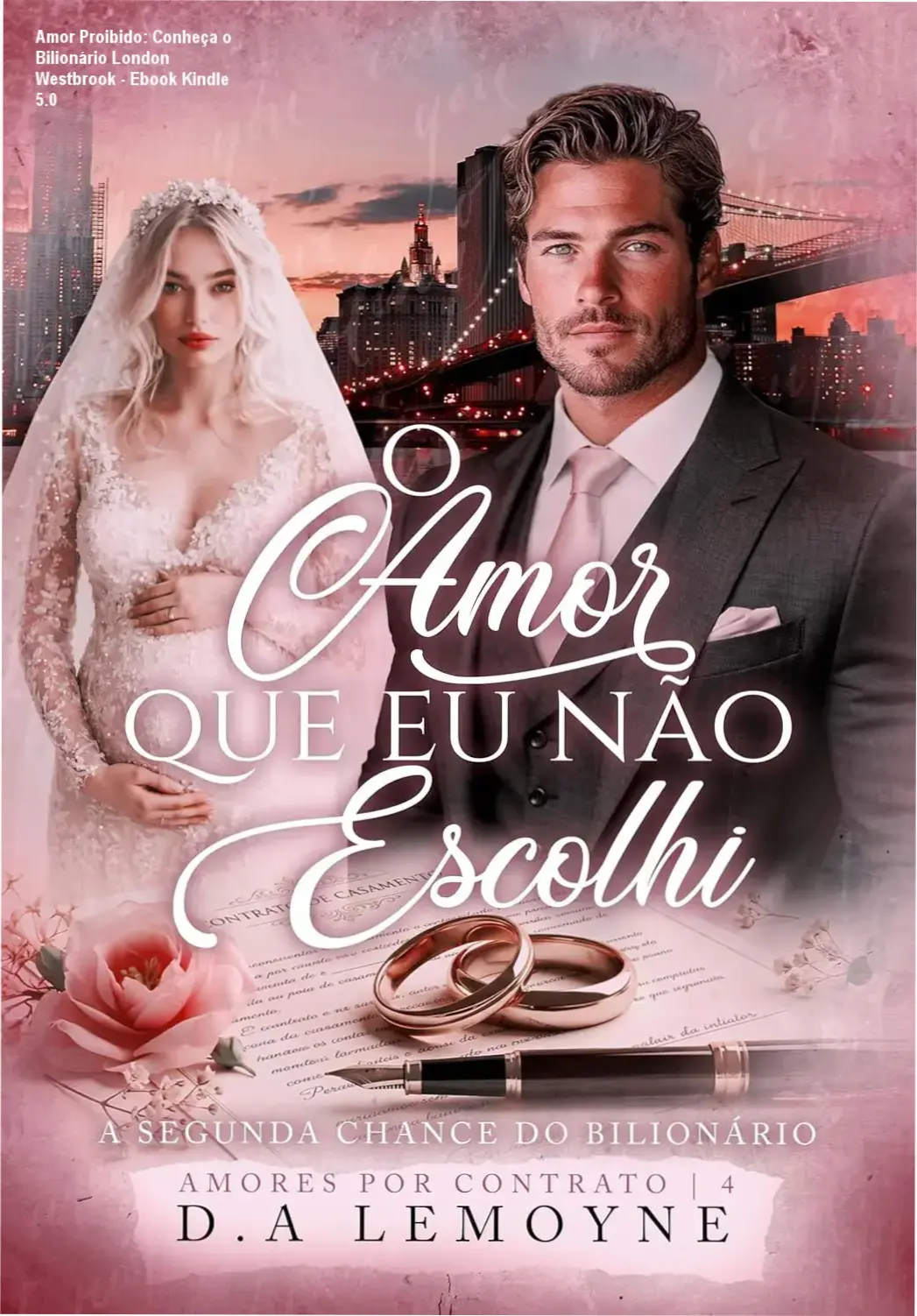 Amor Proibido: Conheça o Bilionário London Westbrook - Ebook Kindle 5.0 1 Capa do romance digital Amores por Contrato: Segunda Chance do Bilionário mostrando London e Amethyst com destaque