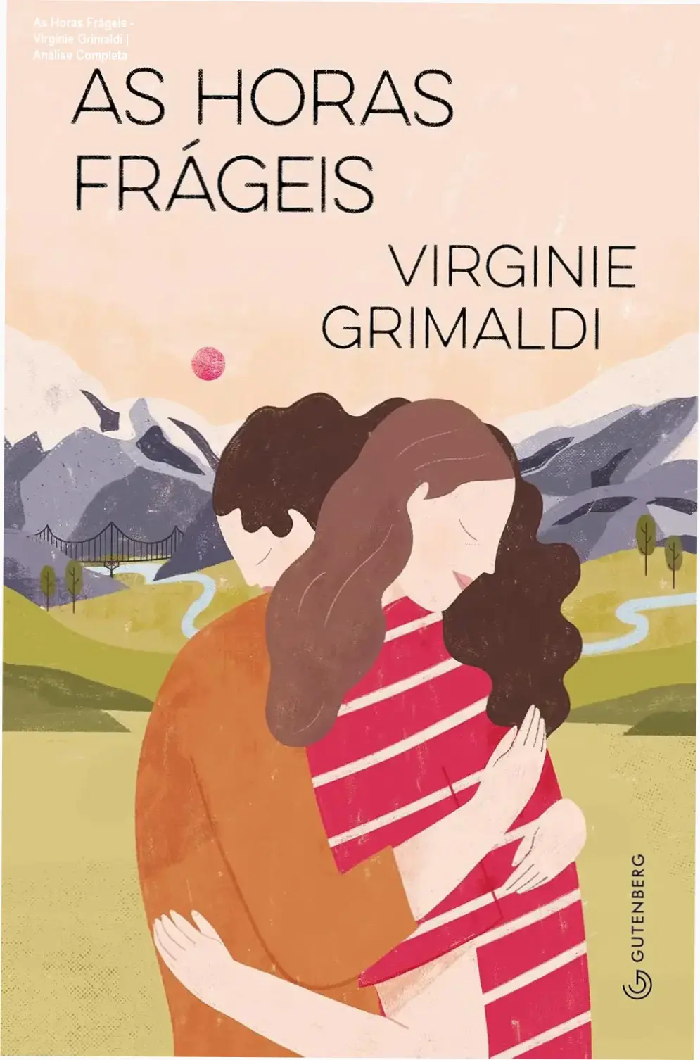 As Horas Frágeis - Virginie Grimaldi | Análise Completa 1 Capa do livro As Horas Frágeis de Virginie Grimaldi representando a conexão emocional entre mãe e filha