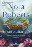 Capa do livro As Sete Alianças de Nora Roberts, volume final da trilogia A Maldição das Sete Noivas