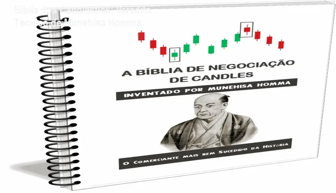 Bíblia dos Candlestick: Veredito Técnico de Munehisa Homma 1 Bíblia dos Candlestick de Munehisa Homma: visão interna do método e padrões de velas