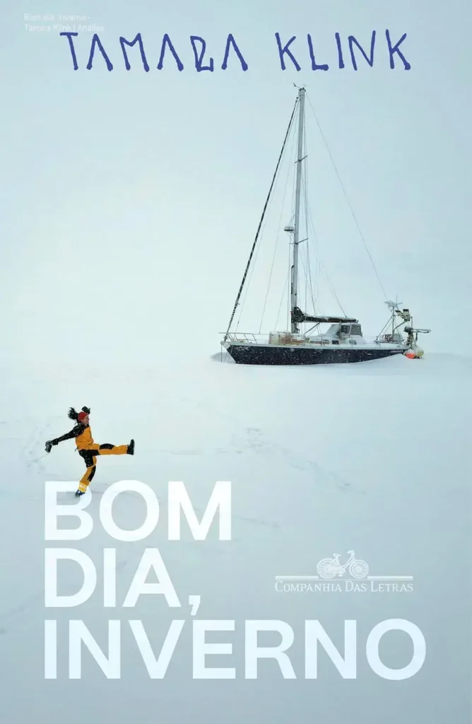 Capa do livro Bom dia inverno de Tamara Klink narrando expedição solitária no Ártico