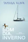 Capa do livro Bom dia inverno de Tamara Klink narrando expedição solitária no Ártico