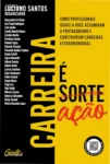 Capa do livro Carreira é Ação de Luciano Santos e colaboradores sobre protagonismo profissional