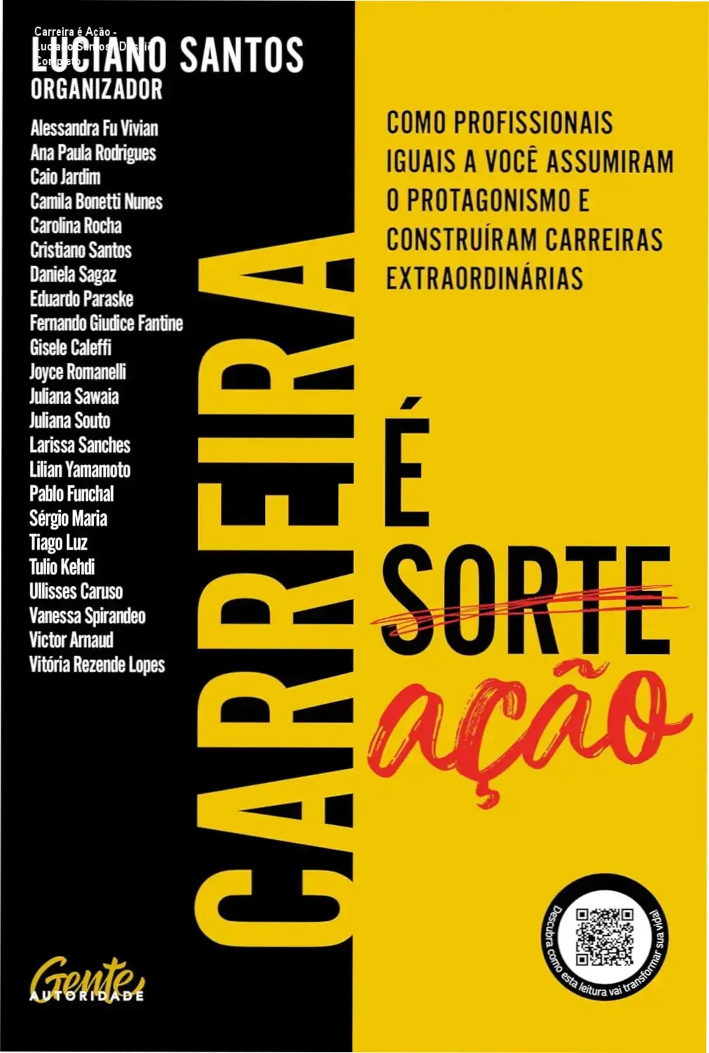 Carreira é Ação - Luciano Santos | Dossiê Completo 1 Capa do livro Carreira é Ação de Luciano Santos e colaboradores sobre protagonismo profissional