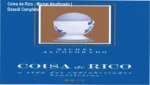Capa do livro Coisa de Rico de Michel Alcoforado sobre o comportamento das elites brasileiras
