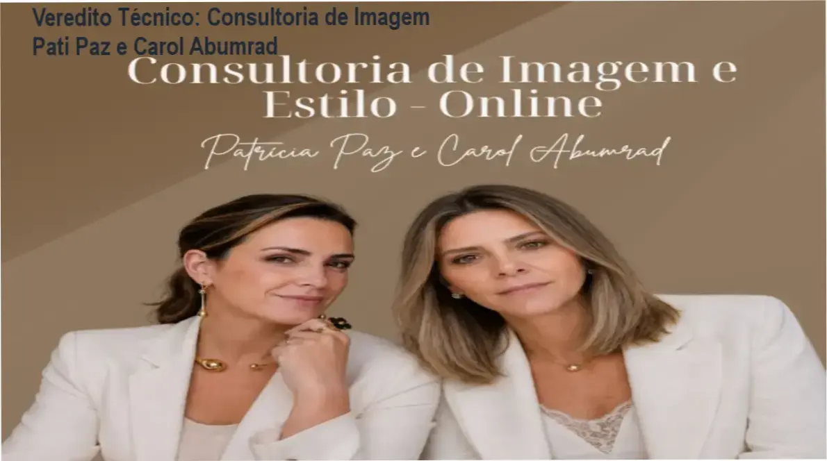 Veredito Técnico: Consultoria de Imagem Pati Paz e Carol Abumrad 1 Consultoria De Imagem e Estilo Online Pati Paz e Carol Abumrad: visão interna do funcionamento