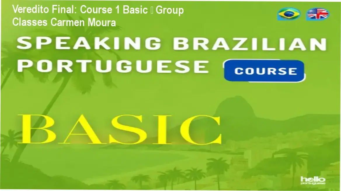 Veredito Final: Course 1 Basic – Group Classes Carmen Moura 1 Course 1 Basic de Carmen Moura: visão interna do método de automação de fala