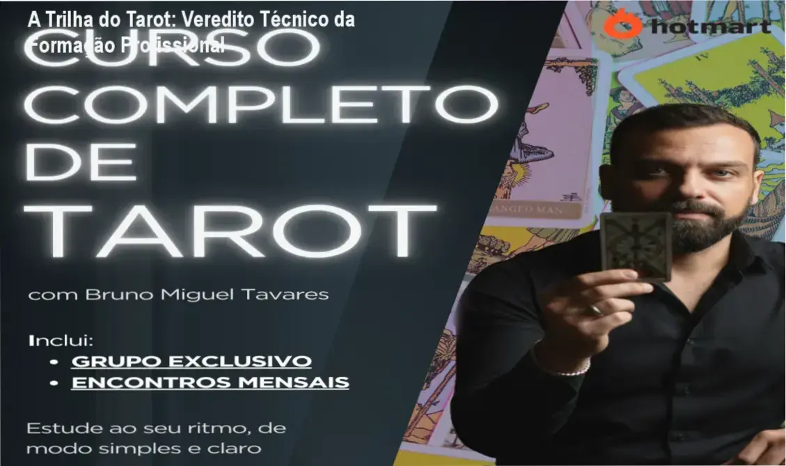 A Trilha do Tarot: Veredito Técnico da Formação Profissional 1 Curso Completo de Tarot Bruno Miguel Tavares bastidores e funcionamento
