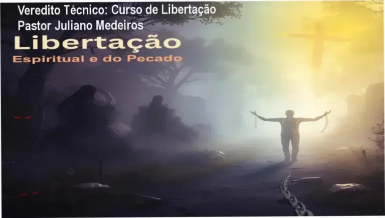 Veredito Técnico: Curso de Libertação Pastor Juliano Medeiros 2 Curso de Libertação Completo Pastor Juliano Medeiros: visão interna e funcionamento