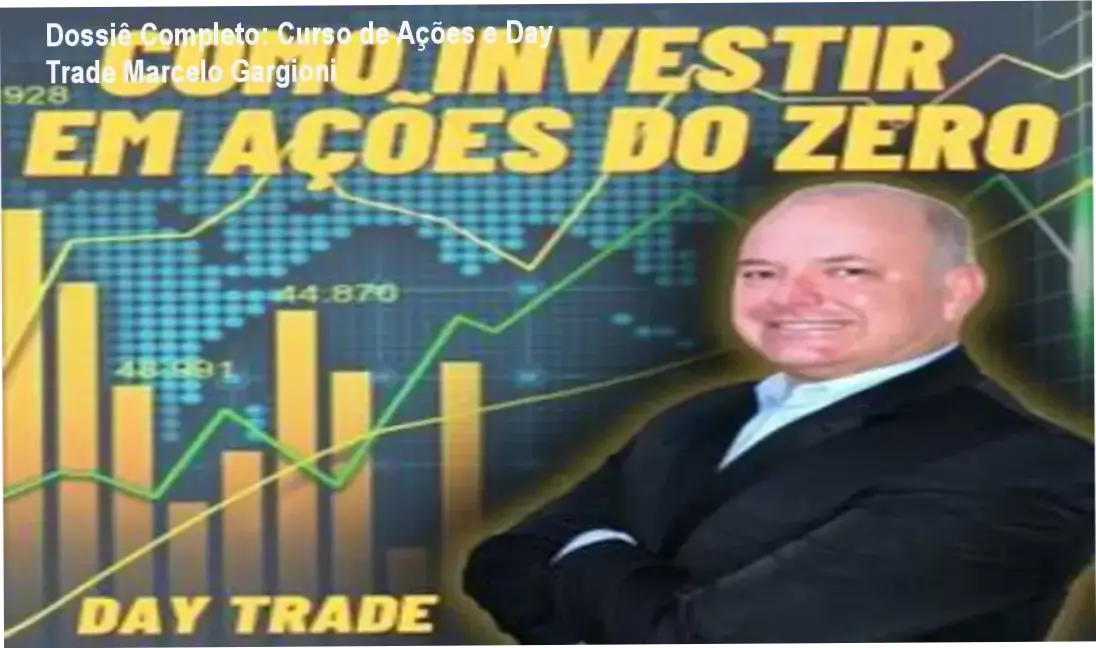 Curso de Investimentos em Ações e Day Trade Marcelo Gargioni bastidores e funcionamento