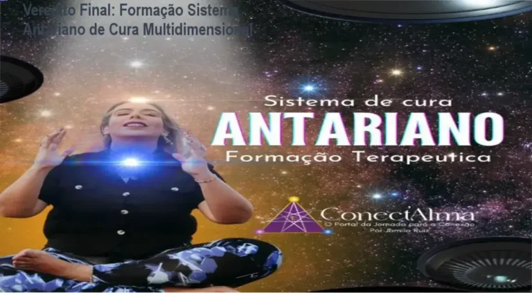 Veredito Final: Formação Sistema Antariano de Cura Multidimensional 12 Curso de Formação Sistema Antariano de Jamila Ruiz: visão interna do funcionamento e iniciação