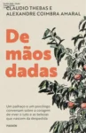 Capa do livro De mãos dadas de Claudio Thebas e Alexandre Coimbra Amaral