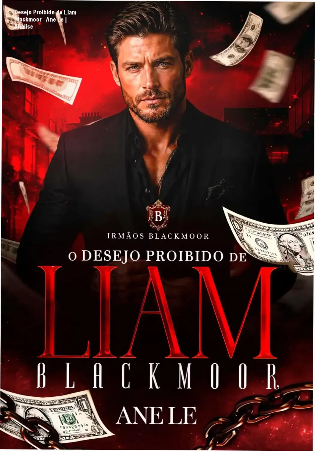 Português: Capa do romance 'Desejo Proibido de Liam Blackmoor', autor Ane Le. Ressaca emocional entre irmãos rivais em HQ dramática.