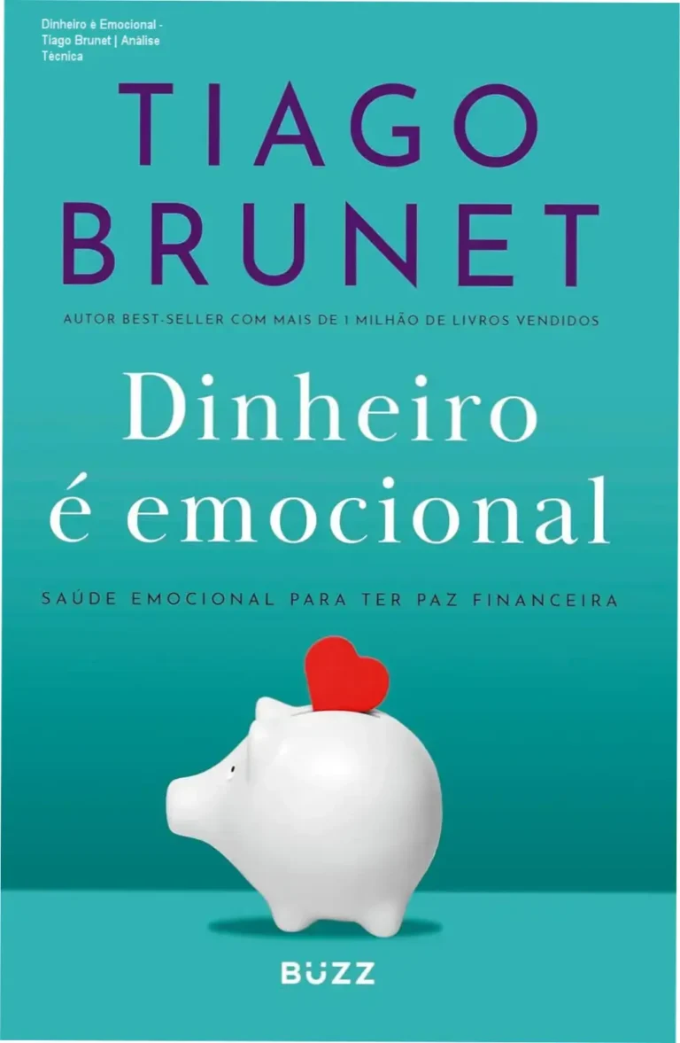 Dinheiro é Emocional - Tiago Brunet | Análise Técnica 11 Capa do eBook Dinheiro é Emocional de Tiago Brunet sobre saúde financeira e emocional