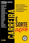 Ebook Carreira é Ação destacando profissionais em ações de carreira