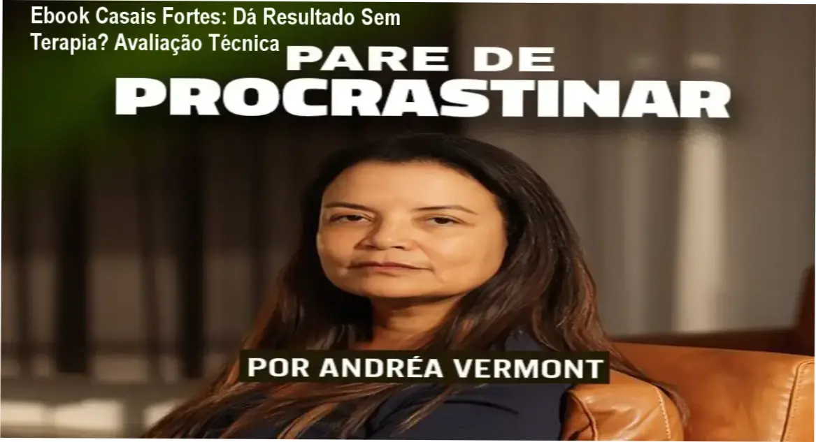 Ebook Casais Fortes Dra. Andréa Vermont visão interna e estrutura do conteúdo