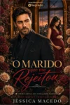 Capa do ebook O Marido Que Me Rejeitou - Cartas aos Corações Partidos 3, contendo elementos-chave da trama como bloodstained hands e destaque para o título e autor