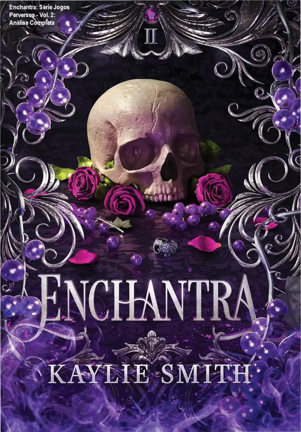 Enchantra: Série Jogos Perversos - Vol. 2: Análise Completa 1 Capa do livro Enchantra: Série Jogos Perversos - Vol. 2 de Kaylie Smith em ambiente de fantasia dark