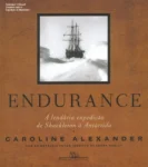 Capa do livro Endurance mostrando a expedição de Shackleton e imagens históricas da Antártida