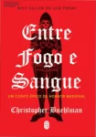 Capa do livro Entre Fogo e Sangue de Christopher Buehlman em formato ebook