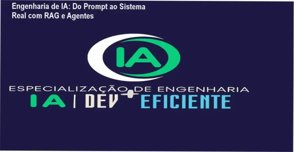 Engenharia de IA: Do Prompt ao Sistema Real com RAG e Agentes 1 Especialização em Engenharia de IA Dev + Eficiente Alberto Souza bastidores módulos plataforma