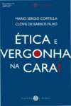 Capa do livro Ética e vergonha na cara de Mario Sergio Cortella e Clóvis de Barros Filho