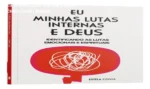 Capa do livro Eu, Minhas Lutas Internas e Deus de Estela Costa sobre conflitos emocionais e fé cristã
