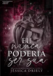 Capa do ebook Eu Nunca Poderia Ser Sua de Jéssica Driely destacando romance proibido