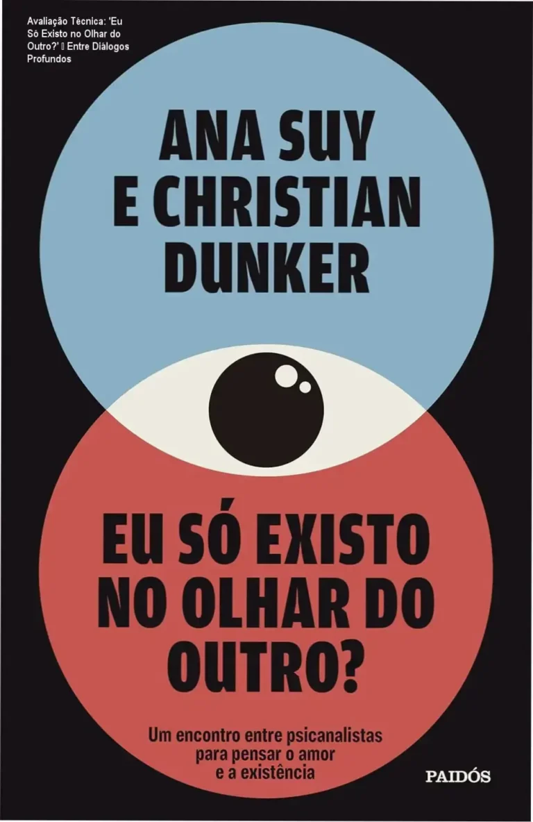 Avaliação Técnica: 'Eu Só Existo no Olhar do Outro?' – Entre Diálogos Profundos 3 Capa digital do ebook 'Eu Solo Existo no Olhar do Outro?' mostrando diálogo entre autores