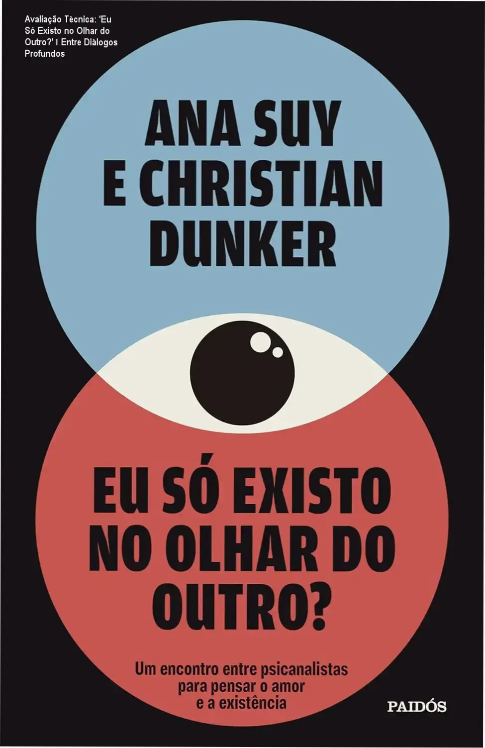 Avaliação Técnica: 'Eu Só Existo no Olhar do Outro?' – Entre Diálogos Profundos 1 Capa digital do ebook 'Eu Solo Existo no Olhar do Outro?' mostrando diálogo entre autores