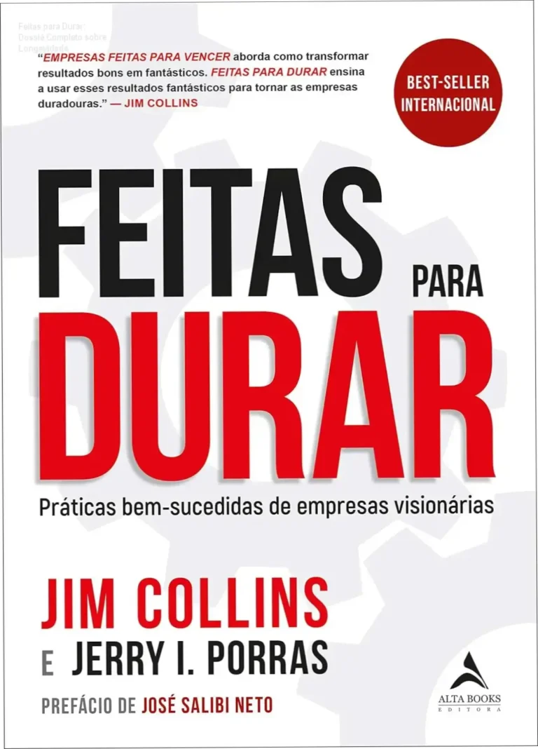 Feitas para Durar: Dossiê Completo sobre Longevidade 14 Capa do livro Feitas para Durar de Jim Collins e Jerry Porras sobre longevidade empresarial