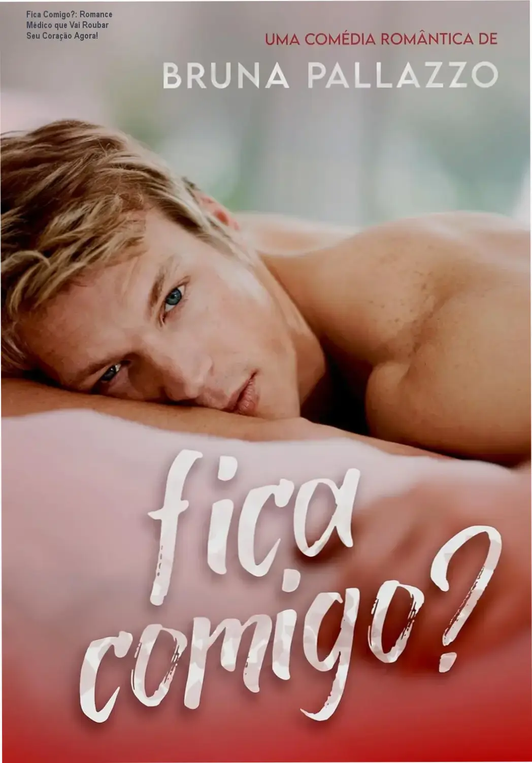 Ficha técnica de Fica Comigo? com personagens principais Bruna Pallazzo e Guilherme em cena hospitalar.