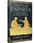 Capa da edição de luxo do livro Filhas de Esparta de Claire Heywood destacando o tema da mitologia grega