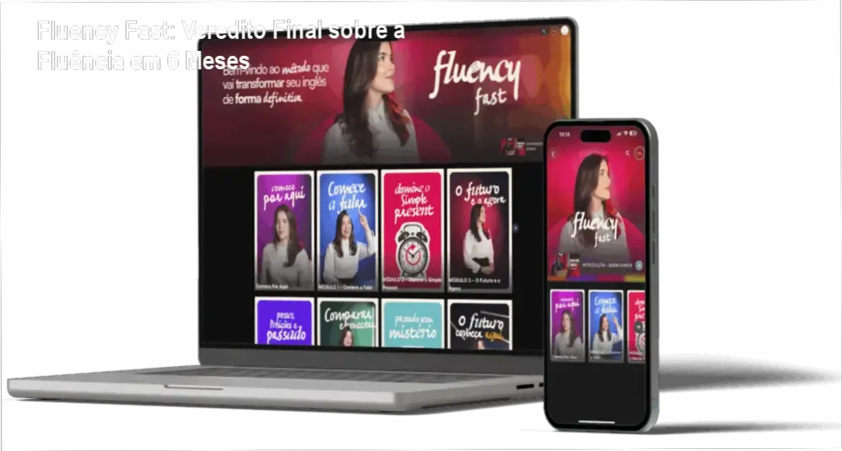 Fluency Fast: Veredito Final sobre a Fluência em 6 Meses 1 Fluency Fast Mentora: visão interna da plataforma e funcionamento das aulas de conversação