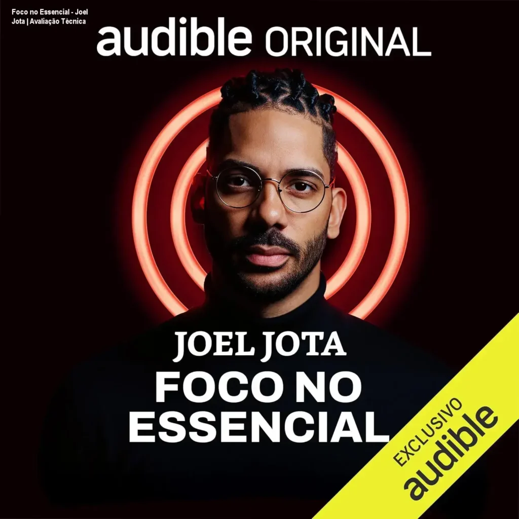 Capa do audiolivro Foco no Essencial de Joel Jota destacando produtividade e alta performance