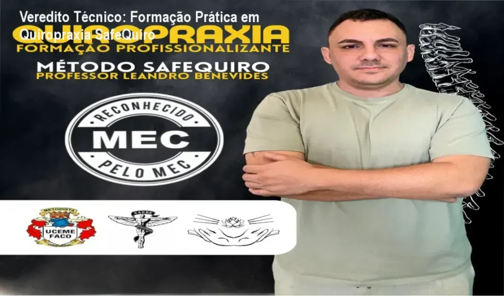 Veredito Técnico: Formação Prática em Quiropraxia SafeQuiro 1 Método SafeQuiro de Leandro Benevides: bastidores e funcionamento da plataforma