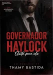 Capa do eBook Governador Haylock de Thamy Bastida destacando o gênero romance proibido