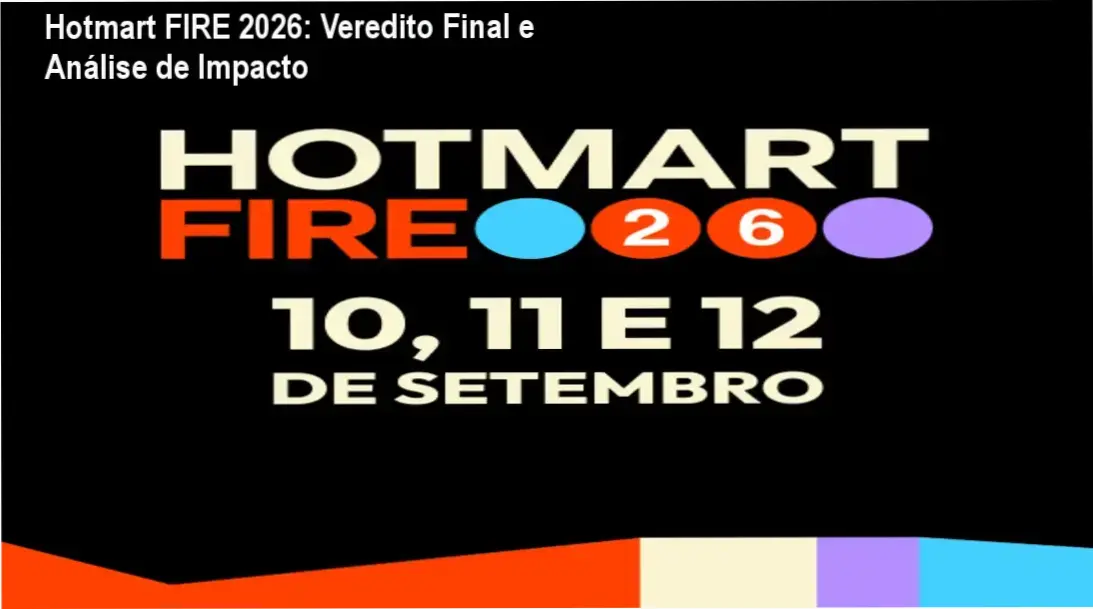 Hotmart FIRE 2026: Veredito Final e Análise de Impacto 1 Hotmart FIRE 2026 Hotmart bastidores e visão interna do evento
