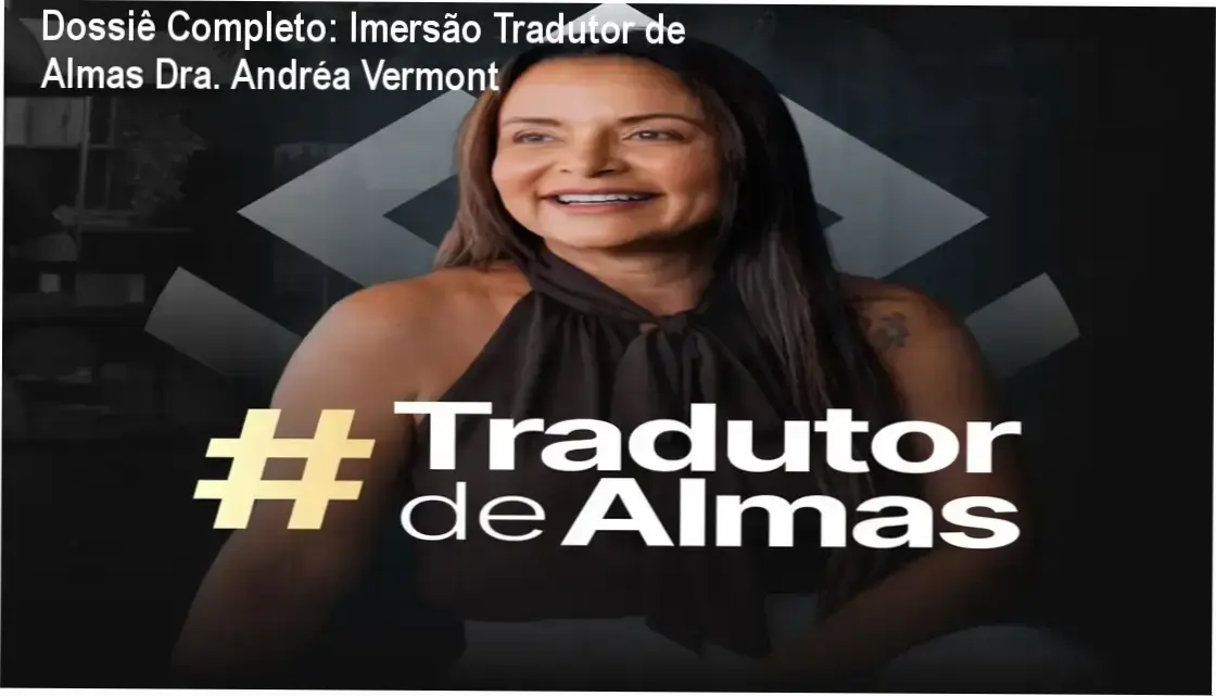 Imersão Tradutor de Almas da Dra. Andréa Vermont: visão interna da plataforma e funcionamento