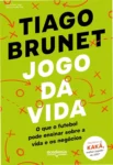 Capa do livro Jogo da Vida de Tiago Brunet com foco em lições de negócios e vida