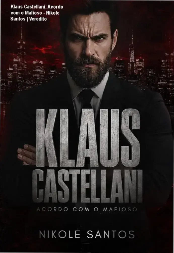 Klaus Castellani: Acordo com o Mafioso - Nikole Santos | Veredito 1 Capa do eBook Klaus Castellani Acordo com o Mafioso de Nikole Santos