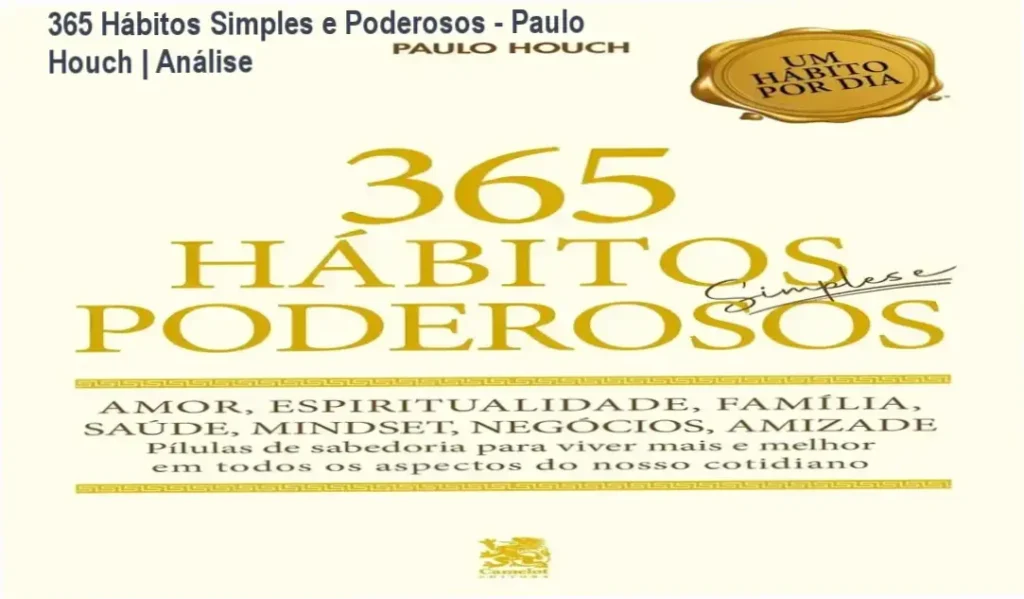 Capa do livro 365 Hábitos Simples e Poderosos de Paulo Houch focado em desenvolvimento pessoal