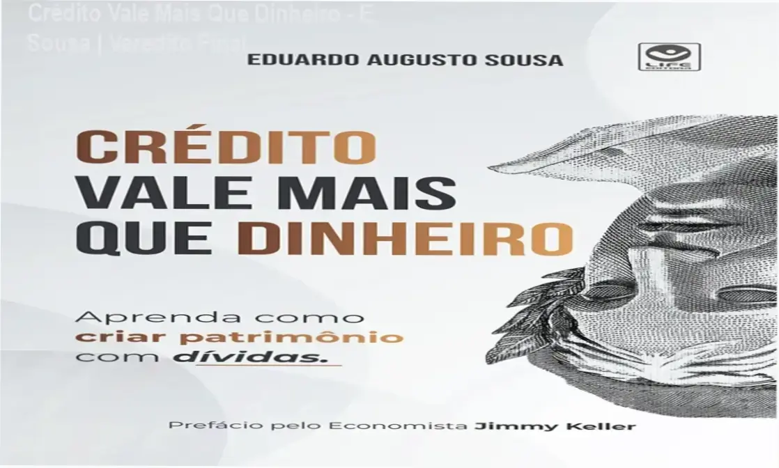 Livro Crédito Vale Mais Que Dinheiro de Eduardo Augusto Sousa sobre alavancagem financeira