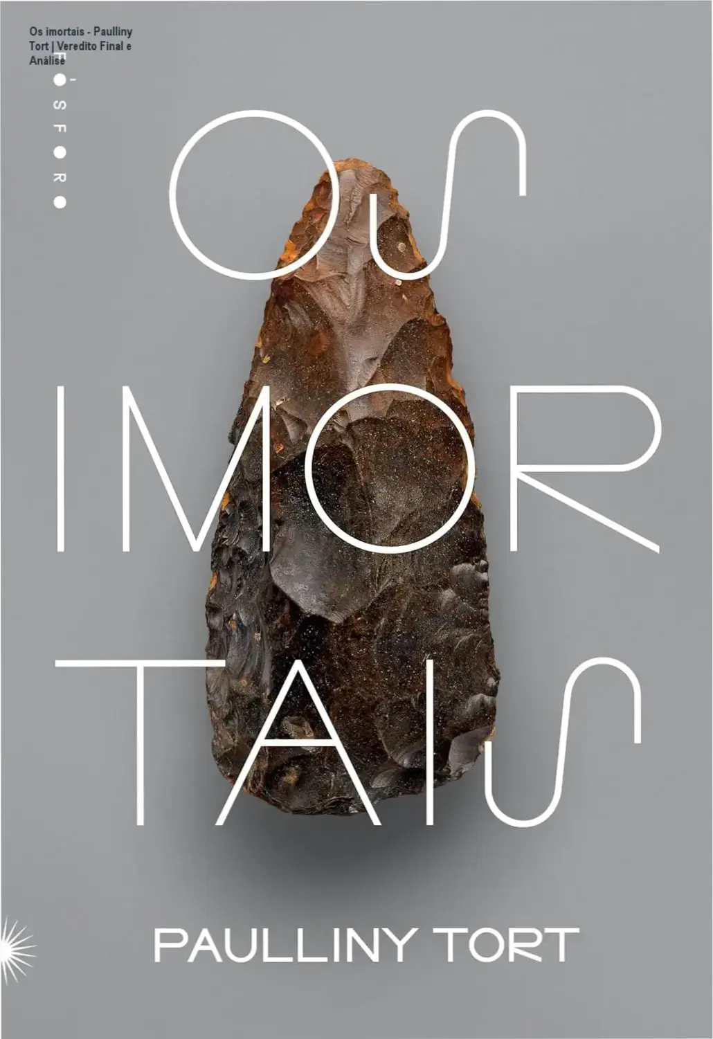 Os imortais - Paulliny Tort | Veredito Final e Análise 1 Capa do livro Os imortais de Paulliny Tort retratando a pré-história