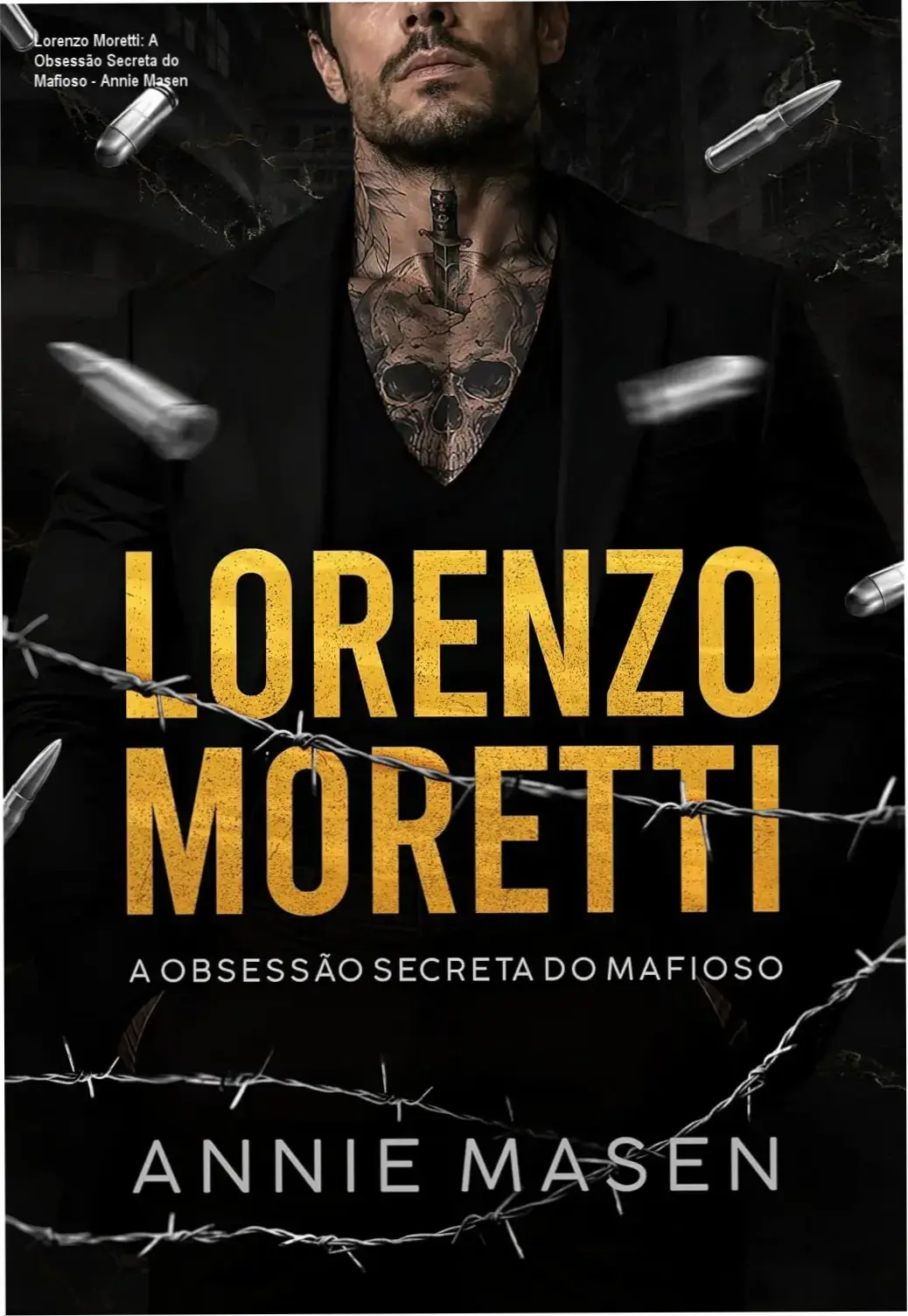 Lorenzo Moretti: A Obsessão Secreta do Mafioso - Annie Masen 1 Capa do eBook Lorenzo Moretti: A obsessão secreta do mafioso de Annie Masen