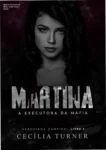 Capa do eBook Martina: A Executora da Máfia de Cecília Turner