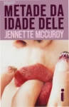 Capa do ebook Metade da Idade Dele de Jennette McCurdy em estilo minimalista
