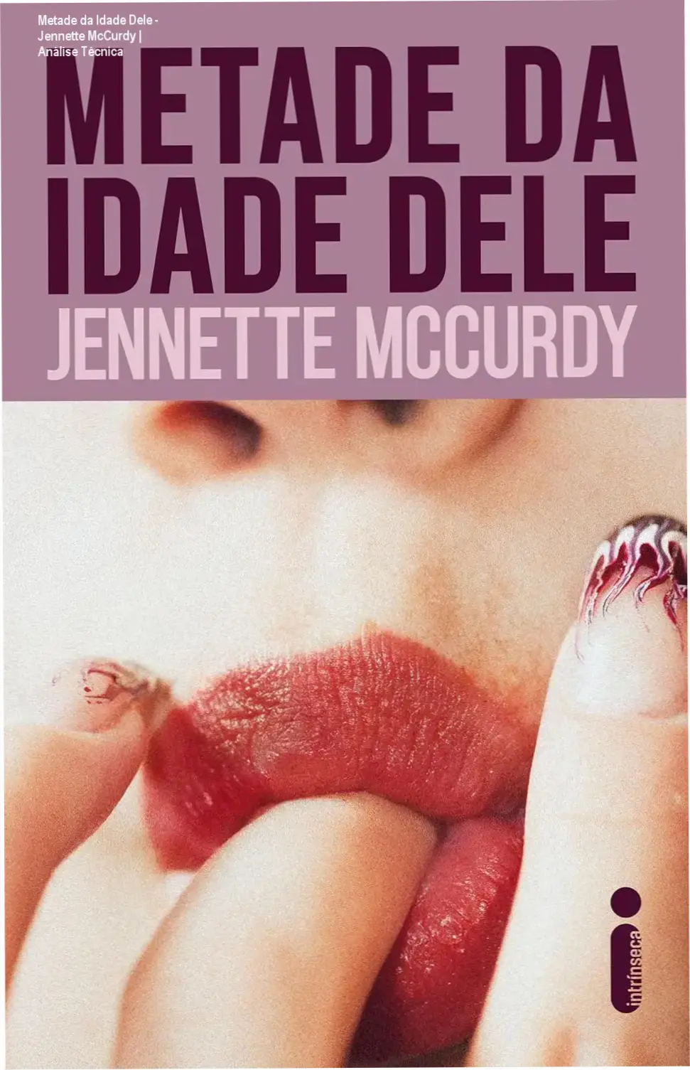 Metade da Idade Dele - Jennette McCurdy | Análise Técnica 1 Capa do ebook Metade da Idade Dele de Jennette McCurdy em estilo minimalista