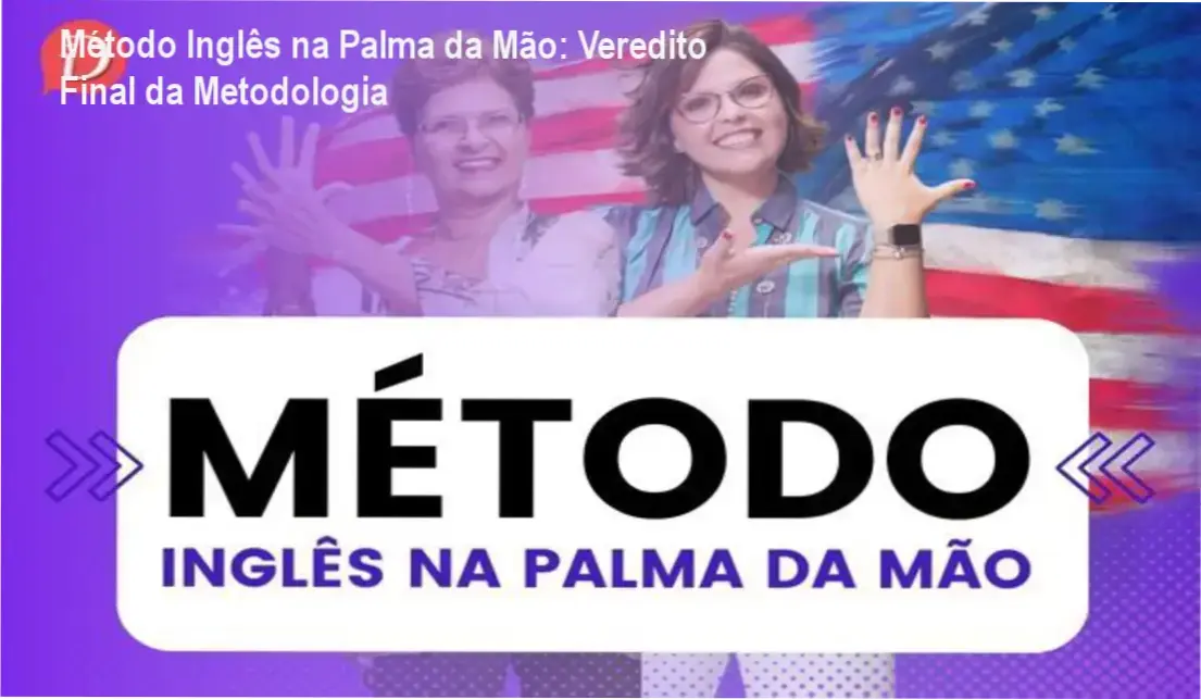 Método Inglês na Palma da Mão Fusão Digital: bastidores e funcionamento da plataforma
