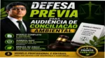 Modelo Profissional de Defesa Prévia para Audiência de Conciliação Ambiental: visão interna do material editável